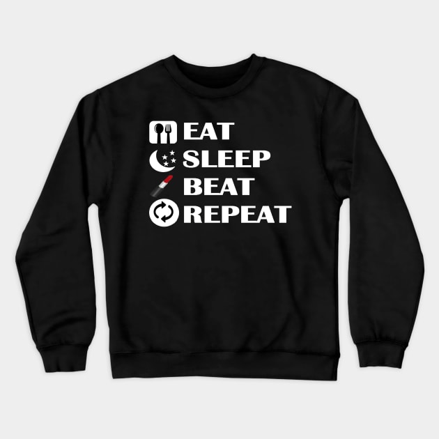 Makeup Eat, Sleep, Beat, Repeat Crewneck Sweatshirt by curlygirztees1